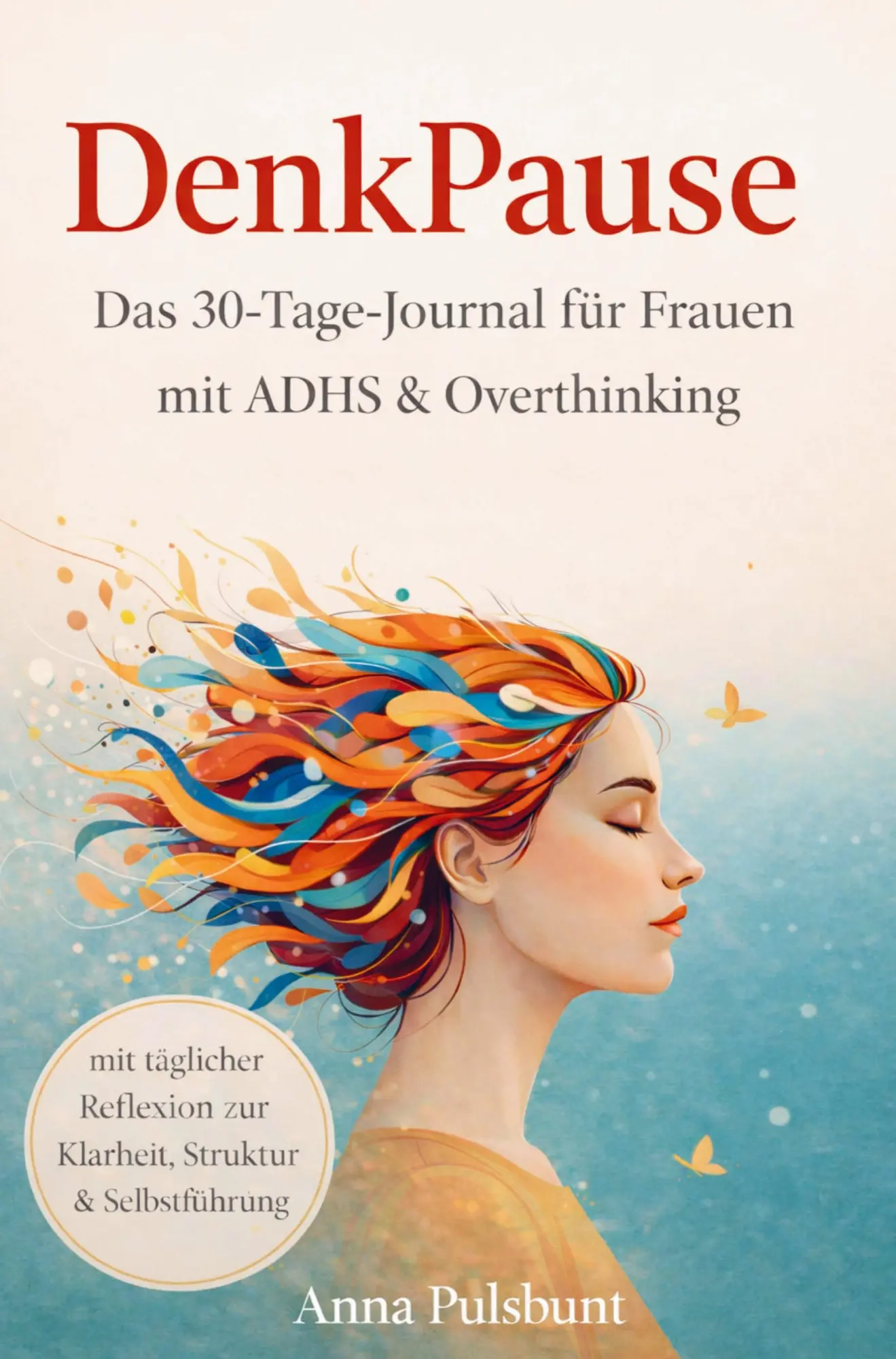 Cover: 9783200111585 | DenkPause | Das 30-Tage-Journal für Frauen mit ADHS & Overthinking
